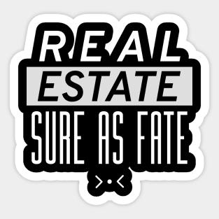 Real Estate Sure As Fate Sticker